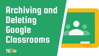 Archiving and Deleting Google Classrooms