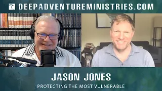 BWA545 Jason Jones | Protecting the Most Vulnerable | The Bear Woznick Adventure