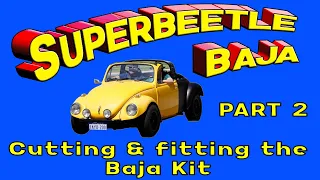 Building a Super Beetle Baja Part 2 - Fitting the kit