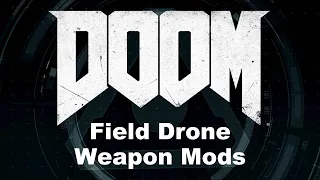 DOOM - UAC Field Drone - Weapon Mod Showcase