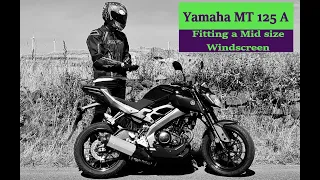 Fitting a windscreen / Fly screen / Windshield to a Yamaha MT125. A big improvement!