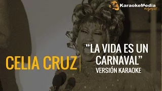 Celia Cruz - La Vida Es Un Carnaval (Karaoke)