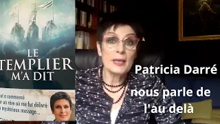 Patricia Darré: "Le Templier m'a donné les clés du trésor du temple"