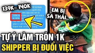 Tự ý 'LÀM TRÒN 1K' shipper bị khách 'BÁO CÁO' dẫn đến MẤT VIỆC | Tin 3 Phút