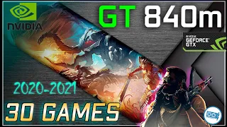 *NVIDIA GeForce GT 840M in 30 GAMES   | 2021