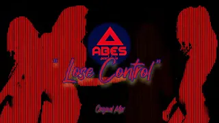 ABES - LOSE CONTROL (Original Mix)