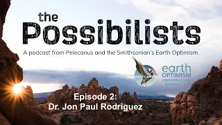 The Possibilists - Episode 2: Dr. Jon Paul Rodriguez