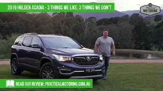 2019 Holden Acadia - 3 things we like, 3 things we don't...