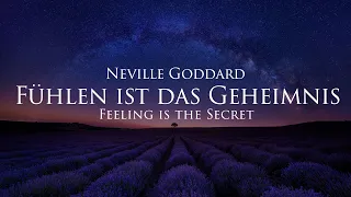 Fühlen ist das Geheimnis - Neville Goddard (Hörbuch) mit entspannendem Naturfilm in 4K