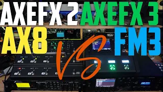 AX8 vs Axe FX II vs FM3 vs Axe FX III