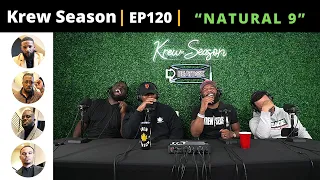 The Krew Season Podcast Episode 120 | "Natural 9"