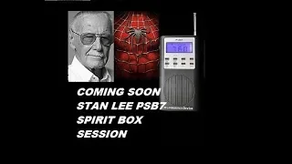 STAN LEE SPEAKS GHOST BOX SESSION UNCUT FEW WORDS SAID