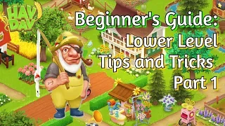 Hay Day Beginner's Guide: Lower Level Tips and Tricks (Part 1)