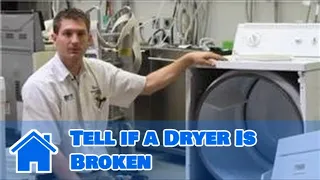 Washer & Dryer Repair : How to Tell if a Dryer Is Broken