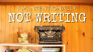 3 reasons why I'm not writing anymore (for now)