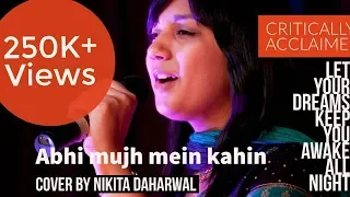 Abhi Mujh Mein Kahin, Agneepath(Female Version) Cover -by Nikita Daharwal