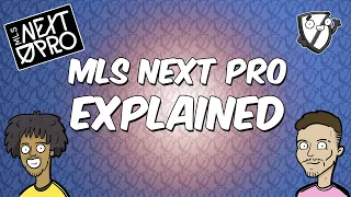 What is MLS Next Pro? The Pathway to the MLS Explained