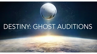 BHM - Destiny Ghost Auditions