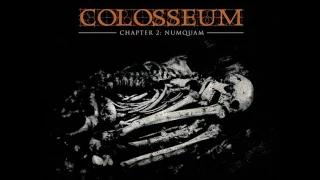 Colosseum - Chapter 2 : Numquam (full album) 2009