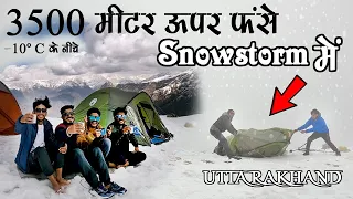 Winter Group Camping at -10°C in Heavy Snowfall | Stuck in Dangerous Snowstorm in Uttrakhand
