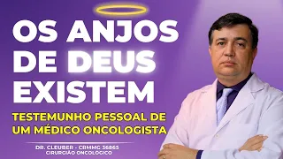 Os Anjos de Deus Existem: Testemunho Pessoal de um Médico Oncologista