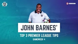 John Barnes’ top 3 Premier League predictions - Gameweek 4