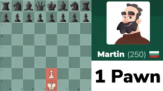 I Played Martin With 1 Pawn