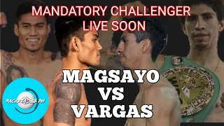 🔴2022: REY VARGAS ANG MANDATORY CHALLENGER NI MARK MAGSAYO 💪 || MAGSAYO VS VARGAS