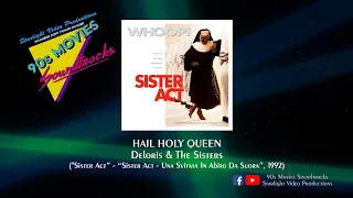 Hail Holy Queen - Deloris & The Sisters ("Sister Act", 1992)