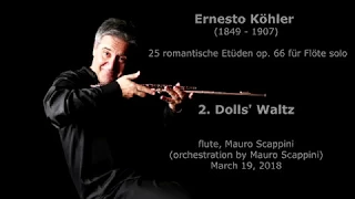 E . K ö h l e r    -  op. 66 - Study n.2 Dolls' Waltz (orchestrated)