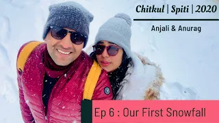 Ep 6 - Our first snowfall | Chitkul | The Winter Wonderland |