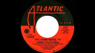 1977 HITS ARCHIVE: Just A Song Before I Go - Crosby, Stills & Nash (stereo 45)