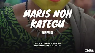 MARIS NOH KATIGU (Dj Giunde Remix)2023