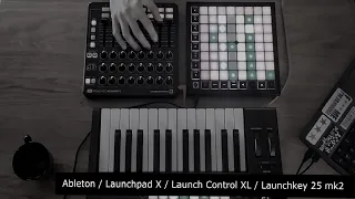 Live Session / Progressive house / Launchpad X & Launch Control XL & Launchkey 25 MK2