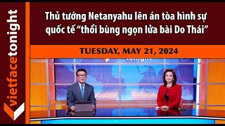 VF Tonight | Thủ tướng Netanyahu lên án tòa hình sự quốc tế “thổi bùng ngọn lửa bài Do Thái”|5/21/24