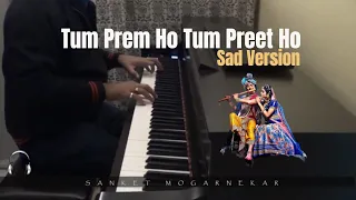 Tum Prem Ho Tum Preet Ho | Radha Krishna | Sad Version | Piano Cover