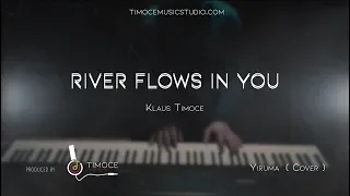 Yiruma "River flows in you" Cinematic Cover (Piano Instrumental) || Produced by Timoce Music Studio