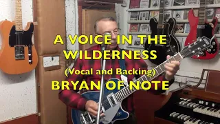 A VOICE IN THE WILDERNESS.(Cliff Richard  Cover) BRYAN OF NOTE