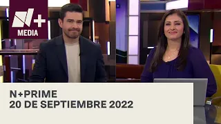 N+Prime - Programa Completo: 20 de septiembre 2022