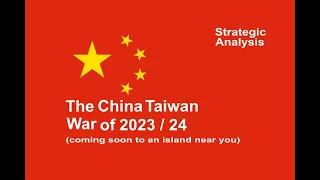The China vs Taiwan War of 2023-2024