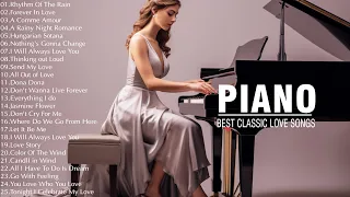 Best Relaxing Piano Love Songs Of All Time - Top 100 Romantic Beautiful Love Songs Collection