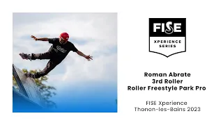 Roman Abrate 3rd Roller Freestyle Park Pro FISE Xperience Thonon-les-Bains 2023