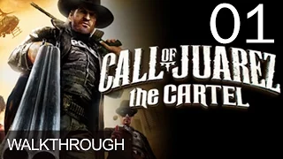 Call of Juarez The Cartel Walkthrough Gameplay Mission 1