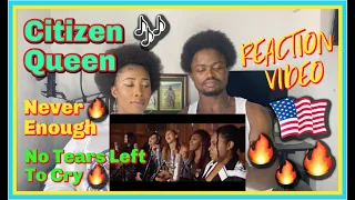 Citizen Queen Never Enough | No Tears Left To Cry | REACTION VIDEO | Task_Tv 🔥