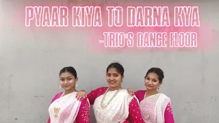 Pyaar Kiya To Darna Kya | Classical | Trio's Dance Floor