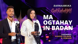 Barnamijka Qaraami - Heestii Ma Ogtahay - Xuseen Suldan & Zamzam - Suugaan Bile