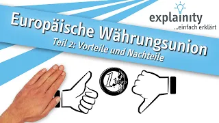 Europäische Währungsunion einfach erklärt – Teil 2: Vor- und Nachteile (explainity® Erklärvideo)