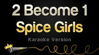 Spice Girls - 2 Become 1 (Karaoke Version)