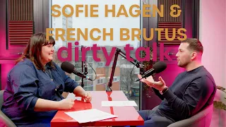 Sofie Hagen & French Brutus | Dirty Talk