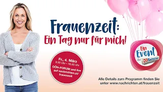 OÖN-Frauentag - Frauenzeit: Ein Tag nur für mich! (Teil 2/2)